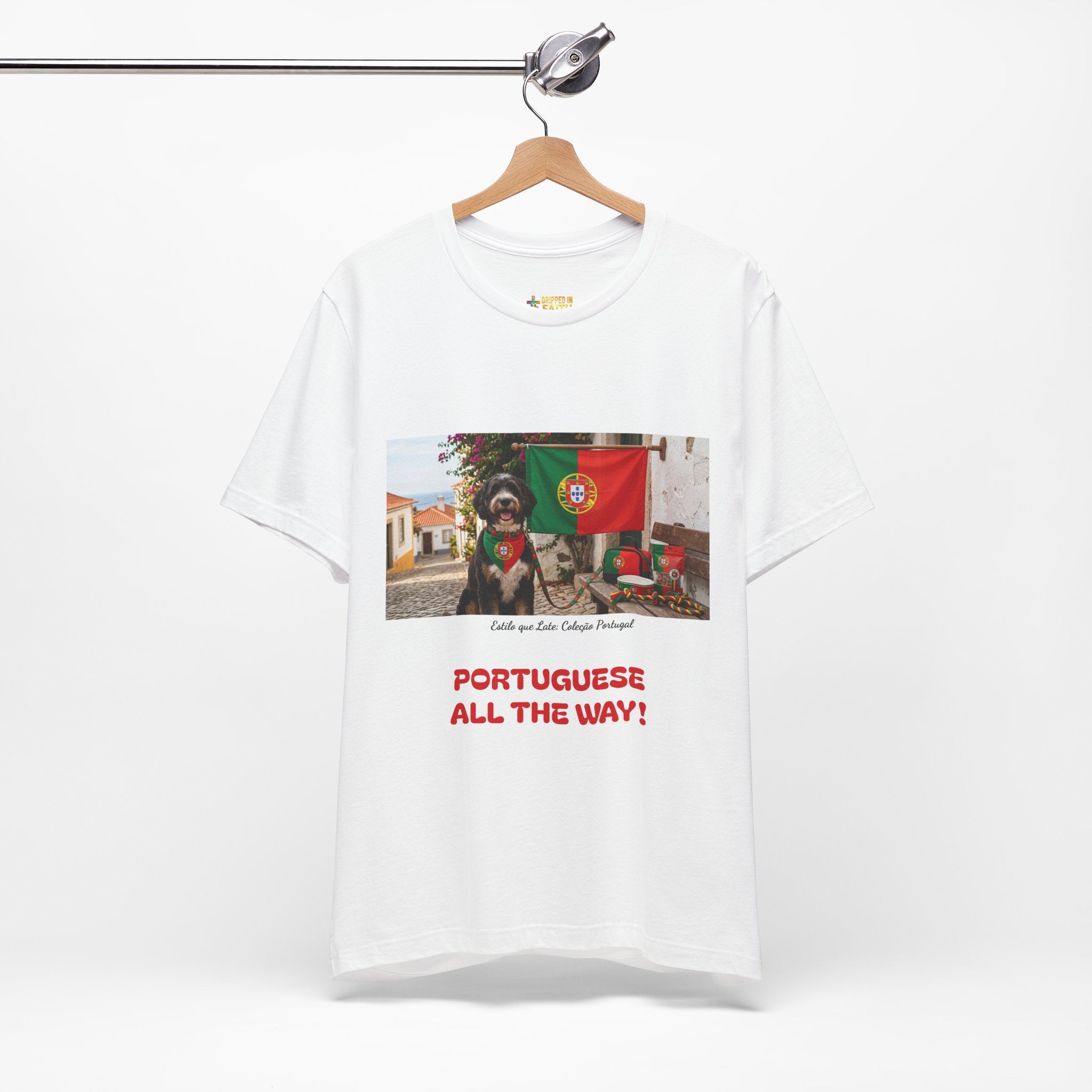 🇵🇹 Portuguese All The Way! T-Shirt — Portugal Flag & Dog Travel Tee