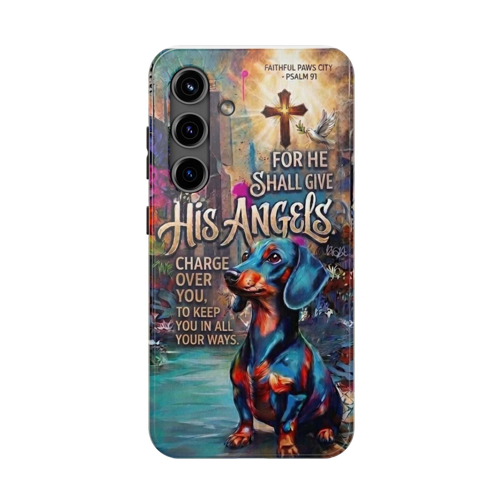 Faithful Paws Graffiti Dachshund Phone Case — "For He Shall Give His Angels" Tough Protective Case